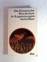 Die Russische Revolution in Augenzeugenberichten 3423012897 Book Cover