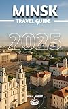 Photo Gallery minsk, belarus travel guide 2025: your essential 2025 travel guide to minsk’s sights, secrets, and surroundings" (adventurers hiking book 6) (english edition) Photo Gallery minsk, belarus travel guide 2025: your essential 2025 travel guide to minsk’s sights, secrets, and surroundings" (adventurers hiking book 6) (english edition)