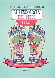 Vedi scheda su Amazon Riflessologia del piede. Le basi. Una pratica per migliorare la salute