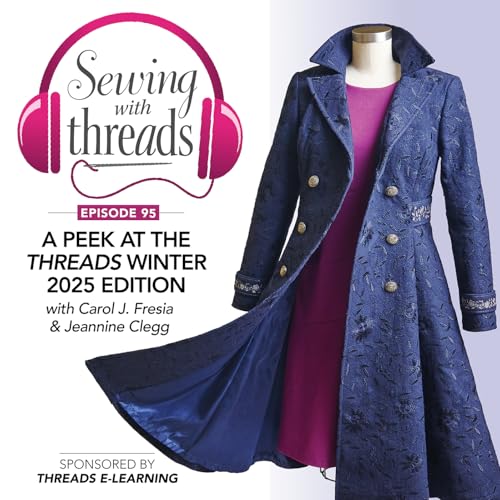 A Peek at the Threads Winter 2025 Edition | Episode 95