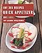 Oh! 365 Quick Appetizer Recipes: A Quick Appetizer Cookbook from the Heart!