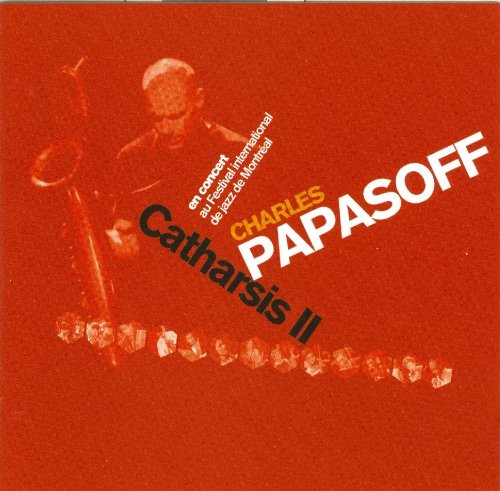 Papasoff: Catharsis II [Audio CD] Charles Papasoff