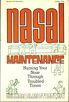 Nasal Maintenance: Nursing Your Nose Through Troubled Times 0070704317 Book Cover