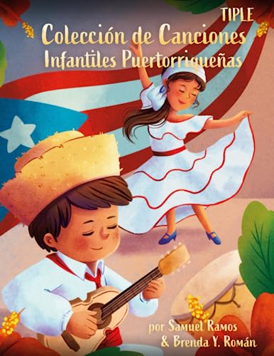 Image of Colección de Canciones Infantiles Puertorriqueña: Clásicos de la Música Infantil Boricua para Tiple Puertorriqueño (Spanish Edition)