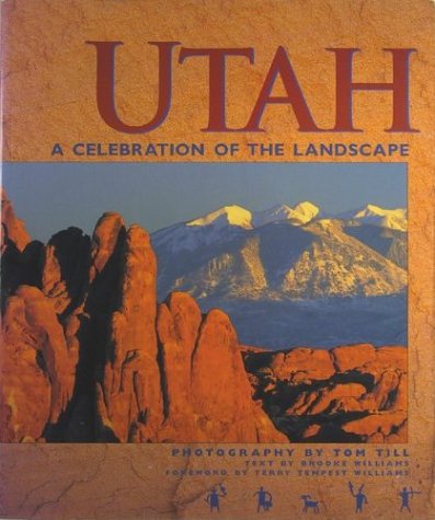 Utah: Celebration of the Landscape 0971255539 Book Cover