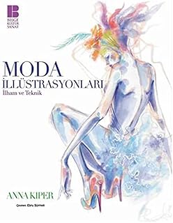 MODA İLLÜSTRASYONLARI: İlham ve Teknik