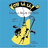  Oh Là Là, Sing Your Way to French Level 1 Part 2 (US Import)