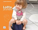 Lotta geht aufs Töpfchen (Foto-Bilderbücher)