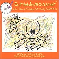 ScribbleMonster and the Crunchy, Crunchy Carrots 0970640609 Book Cover