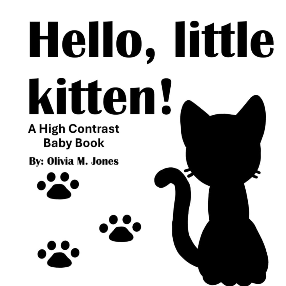 Hello, Little Kitten: A High Contrast Baby Book