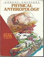 Annual Editions: Physical Anthropology, 95-96 1561343676 Book Cover