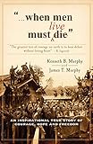 ...WHEN MEN MUST LIVE