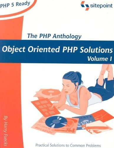 The PHP Anthology: Object Oriented PHP Solution, Volume 1 by Harry Fuecks (2004-12-11)