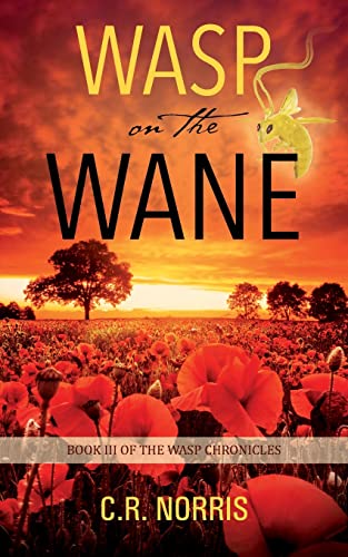 Wasp on the Wane: Book III of the Wasp Chronicles