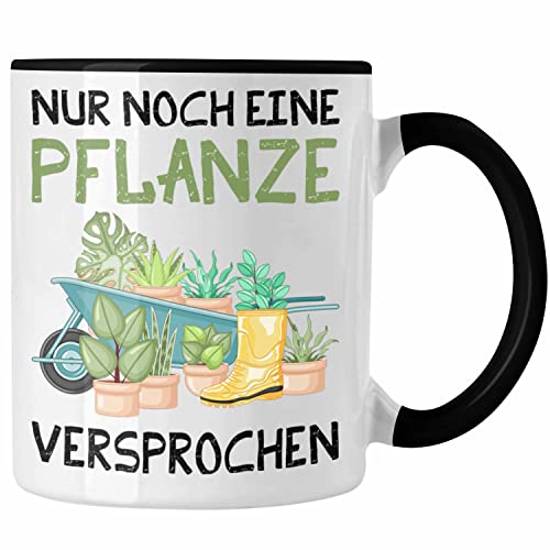 Trendation - Nur Noch Eine Pflanze Versprochen Gärtner Tasse Geschenk Garten Hobbygärtner Gartenarbeit (Schwarz) Trendation - Nur Noch Eine Pflanze Versprochen Gärtner Tasse Geschenk Garten Hobbygärtner Gartenarbeit (Schwarz)