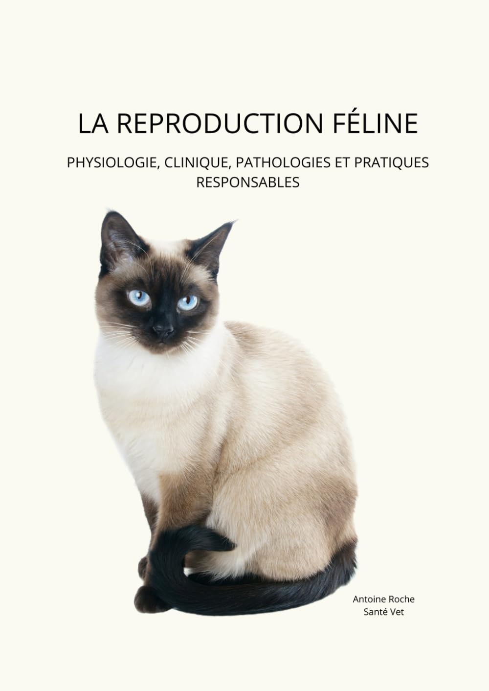 La reproduction féline: Physiologie, clinique, pathologies et pratiques responsables