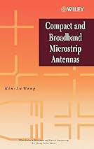 洋書 Compact and Broadband Microstrip Ant Compact and Broadband Microstrip Antennas: Wong, Kin-Lu