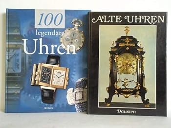 Hardcover 100 legendäre Uhren. [German] Book