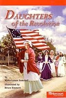 Daughters of the Revolution Below Level Reader Grade 5: Harcourt School Publishers Storytown 0153505451 Book Cover