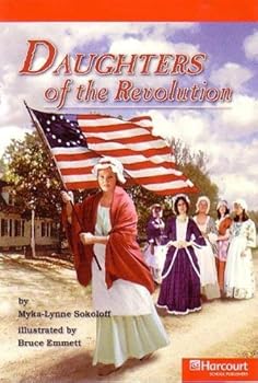 Paperback Daughters of the Revolution Below Level Reader Grade 5: Harcourt School Publishers Storytown (Rdg Prgm 08/09/10 Wt) Book
