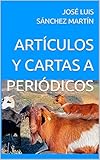  ARTÍCULOS Y CARTAS A PERIÓDICOS (VARIOS nº 1) (Spanish Edition)