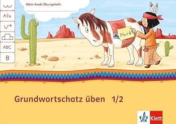 Mein Indianerheft. Grundwortschatz üben 1/2. Hamburg, Berlin, Brandenburg. Arbeitsheft 1-2. Schuljahr