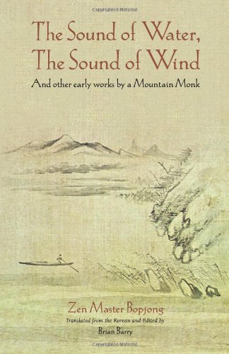 The Sound of Water, the Sound of Wind: And Other Early Works by a Mountain Monk