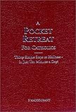  A Pocket Retreat for Catholics: Thirty Steps to Holiness in Just Ten Minutes a Day