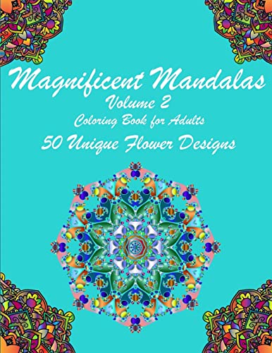 Magnificent Mandalas: A Mandala Coloring Book with Uplifting Mandalas Adult Color (Adult Coloring Book)
