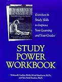 Study Power Workbook: Exercises in Study Skills to Improve Your Learning and Your Grades