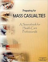 Preparing for Mass Casualties 1931107289 Book Cover