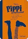 Hej, Pippi Langstrumpf!: 20 Grüße vom stärksten Mädchen der Welt