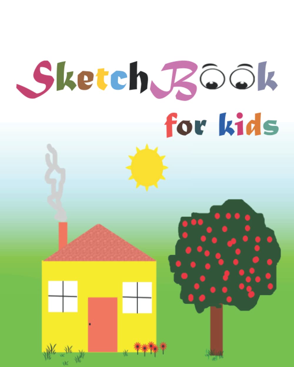 Independently published Sketchbook For Kids: (8"x10" inch, 110 Pages)