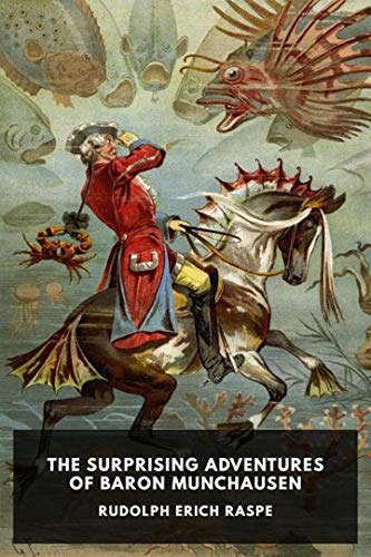 The Surprising Adventures of Baron Munchausen [Annotated] (English Edition)