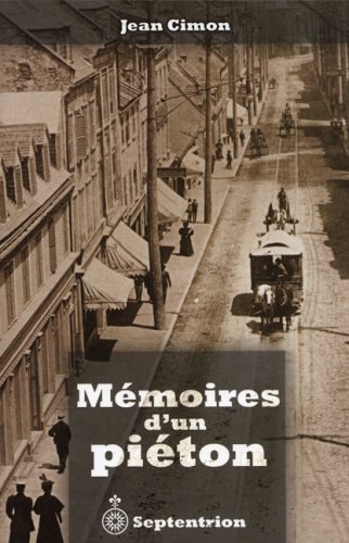 Mémoires d'un piéton [Paperback] Cimon, Jean