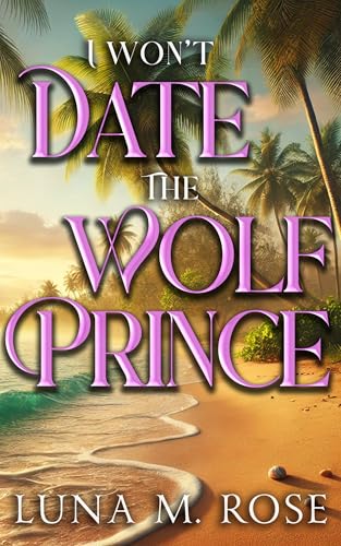 I Won't Date the Wolf Prince: Season 1