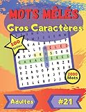 Mots mêlés Gros Caractères #21: Pour adultes et personnes âgées | gros caractères | police de caractères grande taille et amusante | 100 grandes grilles de puzzle | 2000 mots