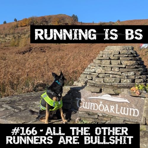 #166 - All the Other Runners are Bullshit
