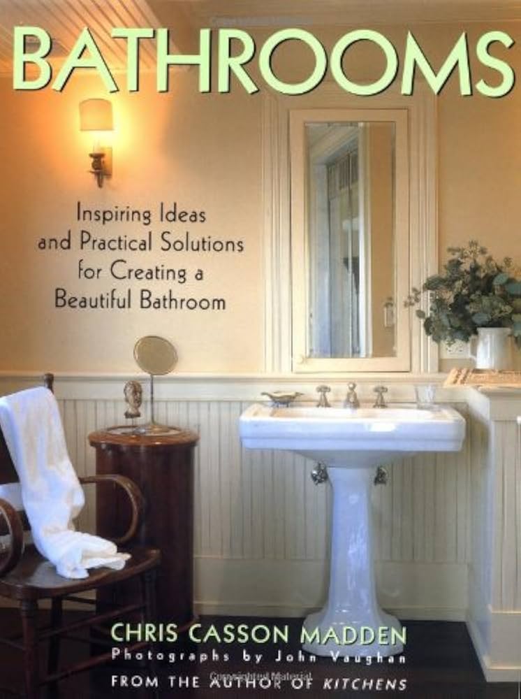 洋書 Kitchens Chris Casson Madden Bathrooms: Inspiring Ideas and Practical Solutions for