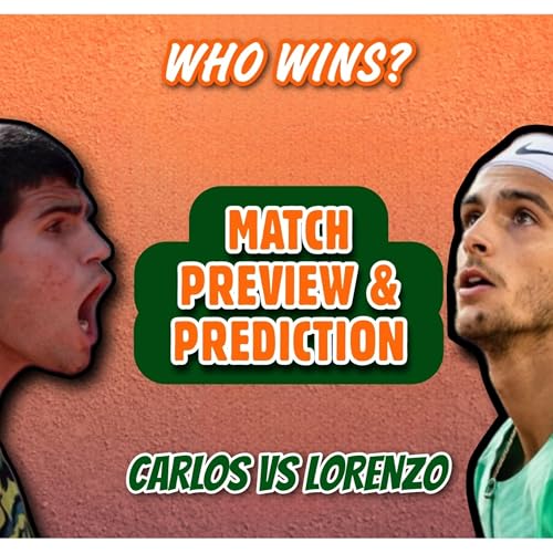 🎾Carlos Alcaraz vs Lorenzo Musetti Preview & Prediction | Roland Garros 2023 | QualityShot Tennis Podcast Por  arte de portada
