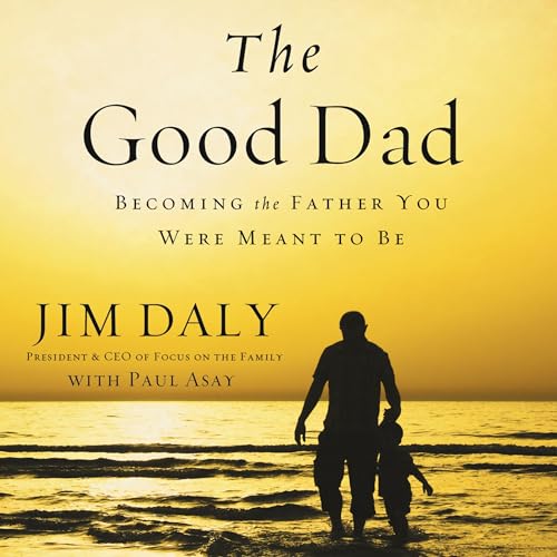 Jim Daly presents The Good Dad episode artwork