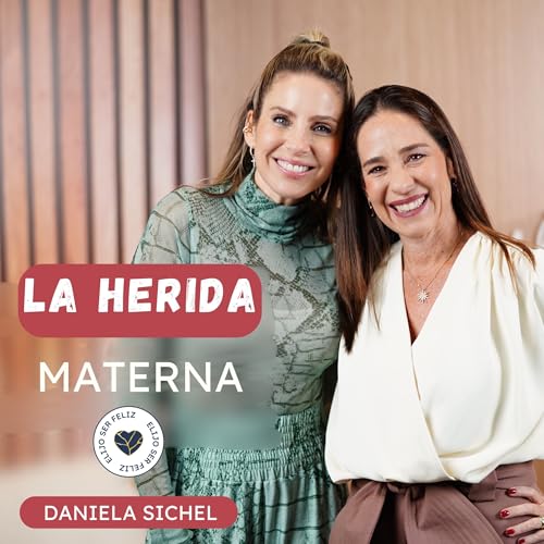 La herida materna: c&oacute;mo sanar lo que te marc&oacute;