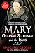 Mary Queen of Scotland and The Isles: A Novel