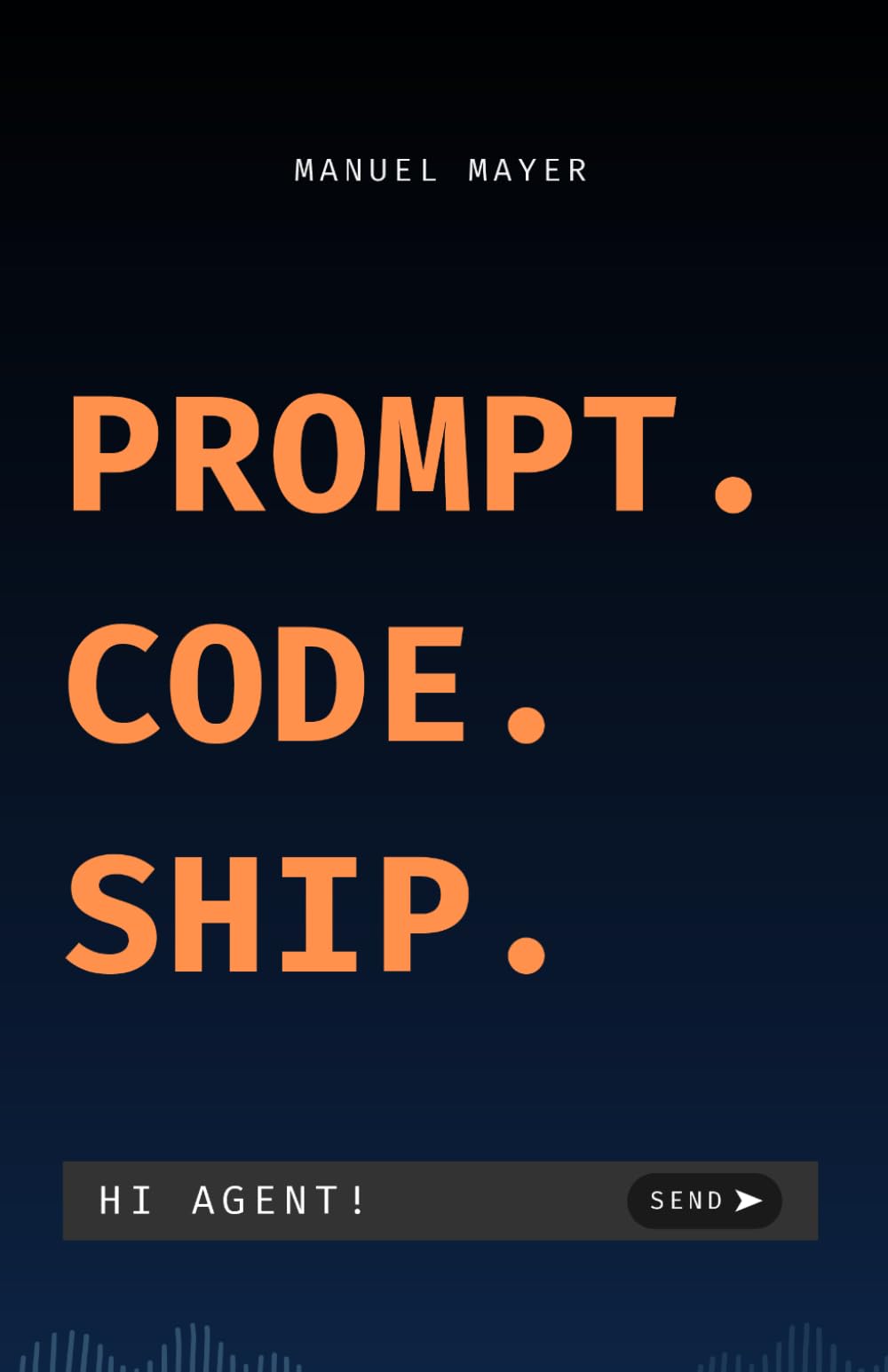 Prompt. Code. Ship.: Mit Claude Code zum AI Coder - KI-gestützte Softwareentwicklung, Prompt Engineering und Python-Projekte für Einsteiger