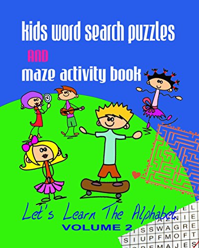 Kids Word Search Puzzles and Maze Activity Book Vol 2: Let's Learn the Alphabet