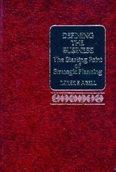 Hardcover Defining the Business: The Starting Point of Strategic Planning Book