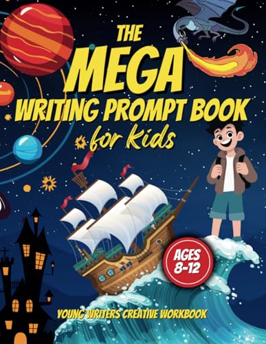 The Mega Writing Prompt Book for Kids Ages 8-12: Young Writers Creative Workbook (Writing Prompt Adventures)