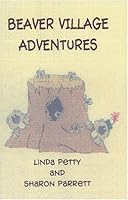 Beaver Village Adventures 0974168513 Book Cover