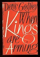 When Kings Are Arming B001N8ODJM Book Cover