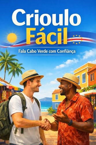Crioulo em 1 Dia: Fala Cabo Verde com Confiança (Portuguese Editi...